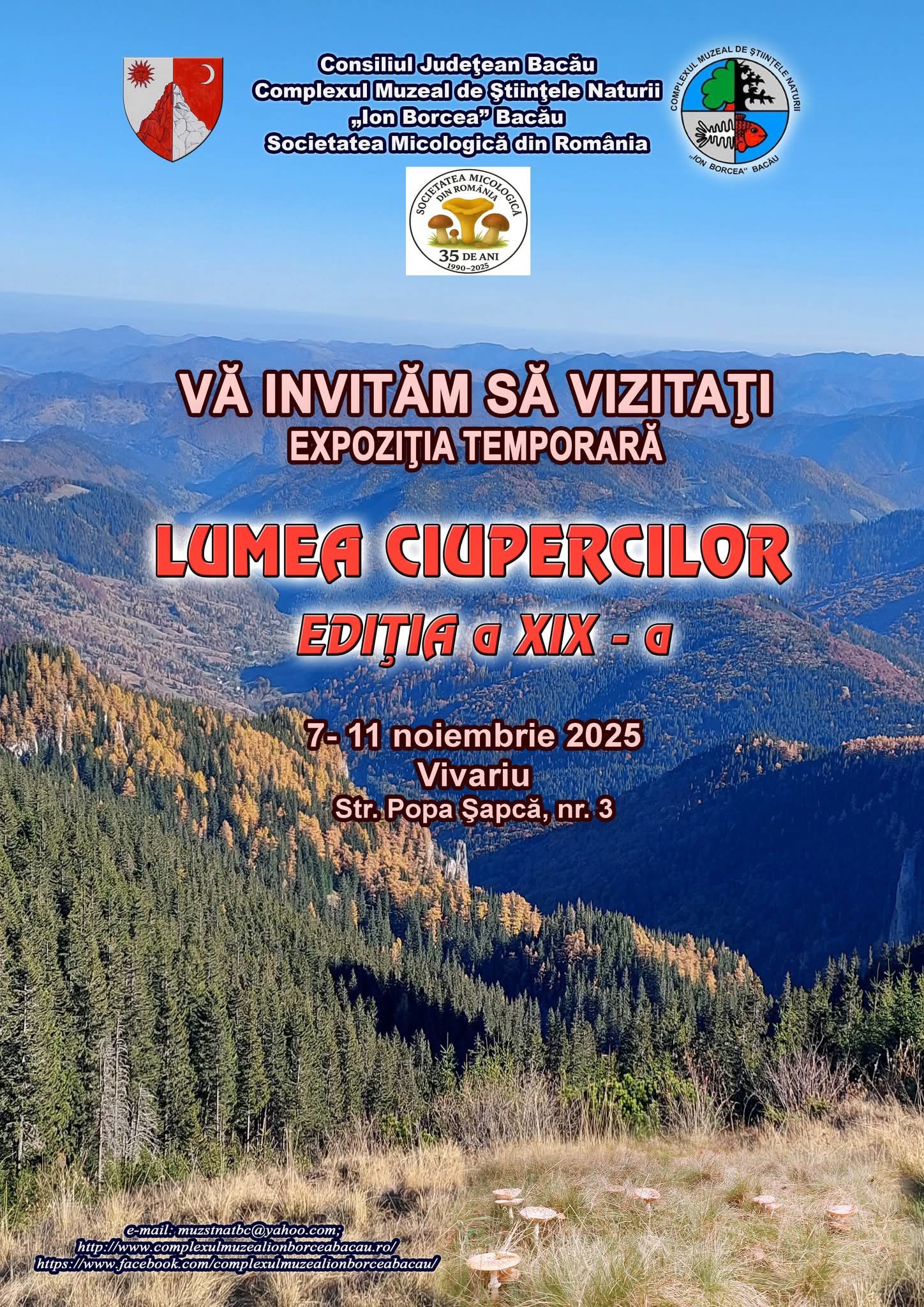 Expoziţia temporară de ciuperci proaspete „LUMEA CIUPERCILOR”, ediţia a XIX-a, Complexul Muzeal de Ştiinţele Naturii „Ion Borcea” Bacău