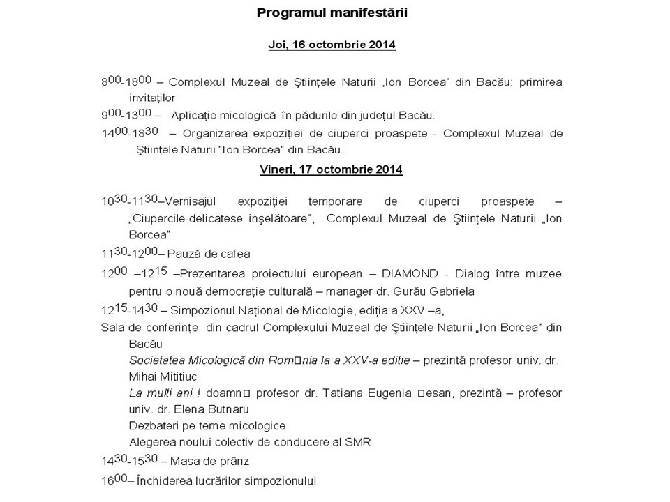 Simpozionul naţional de micologie, Ediţia a XXV-a, 16-17 octombrie 2014, Bacău